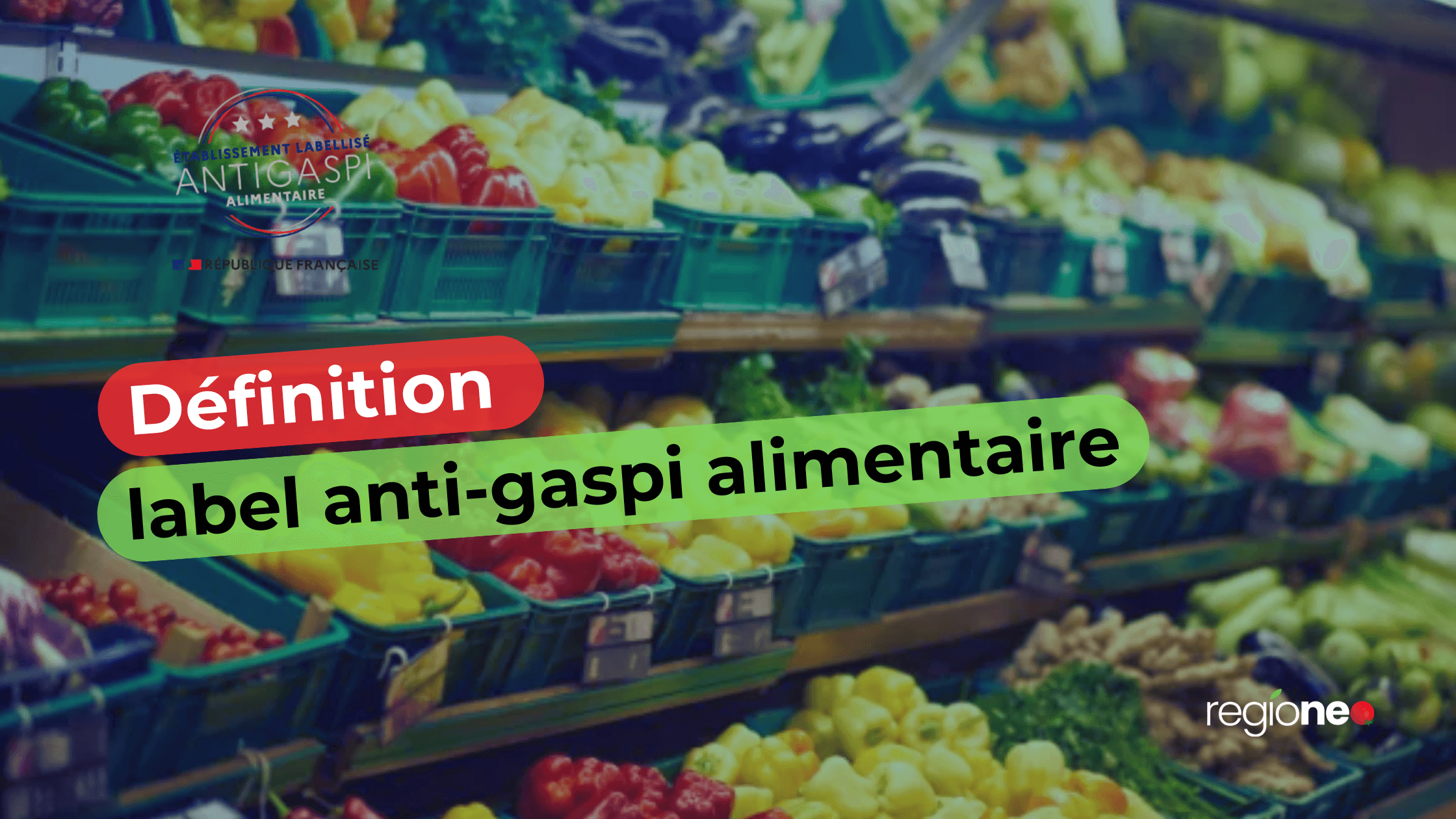 Définition label anti gaspillage alimentaire