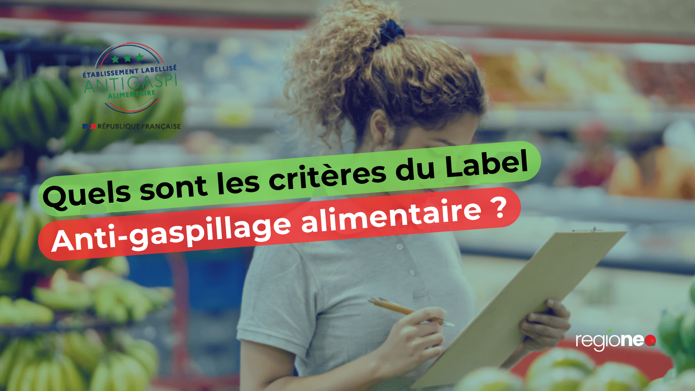Critères du Label Anti-gaspillage alimentaire