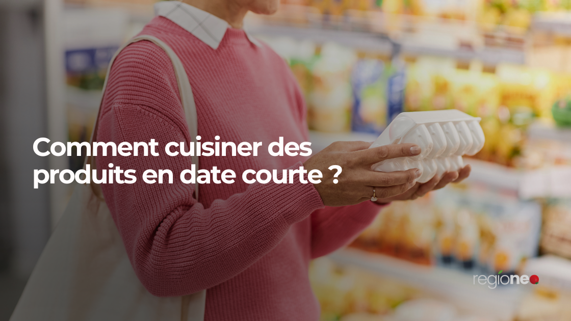 Comment cuisiner des produits en date courte ?